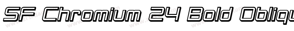 SF Chromium 24 Bold Oblique字体转换